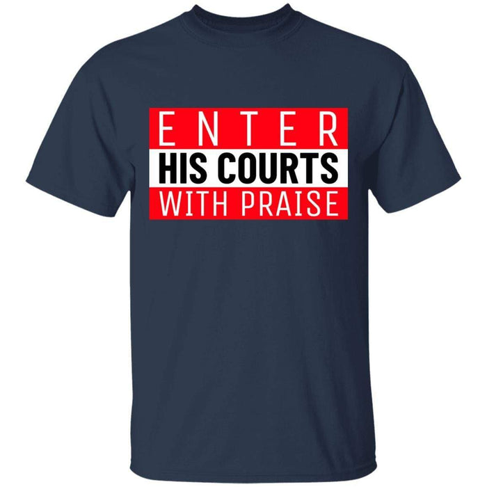 Enter His Courts - Unisex