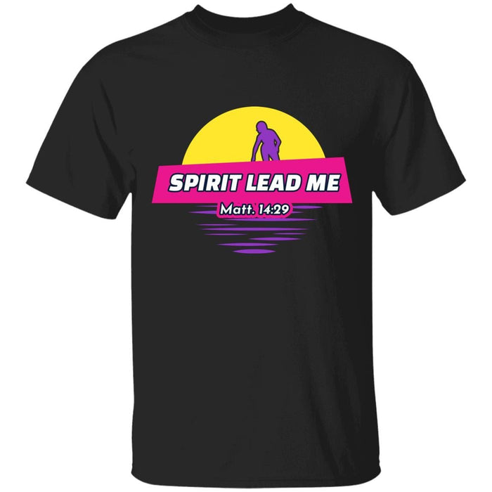 Spirit Lead Me - Unisex