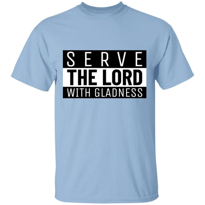Serve the Lord - Unisex