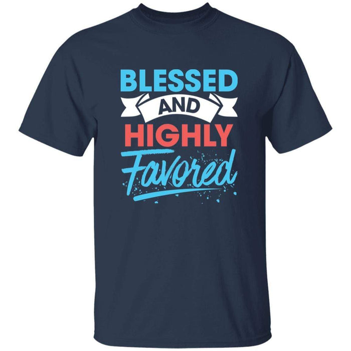 Blessed & Highly Favored - Unisex
