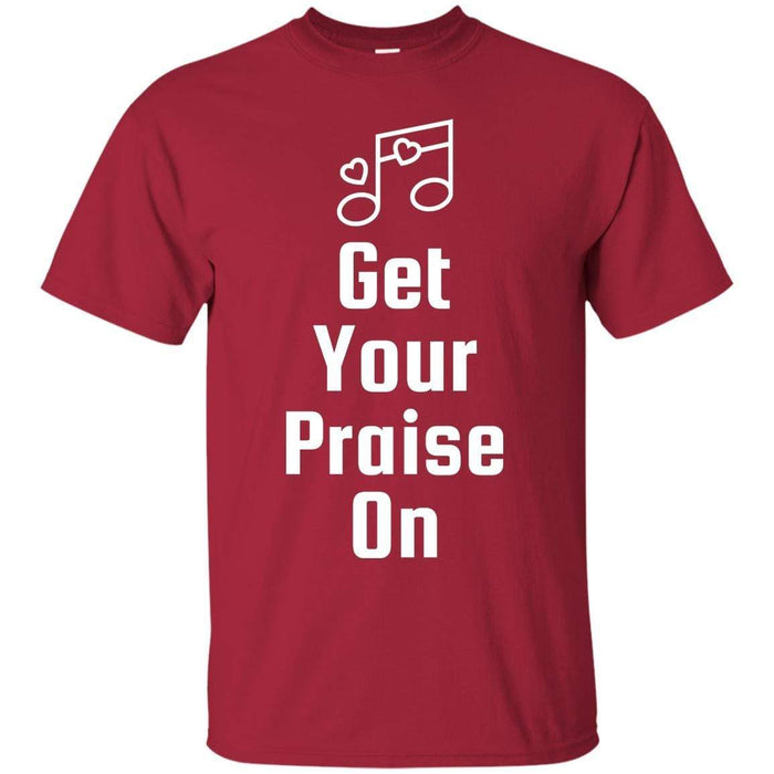 Get Your Praise - Unisex