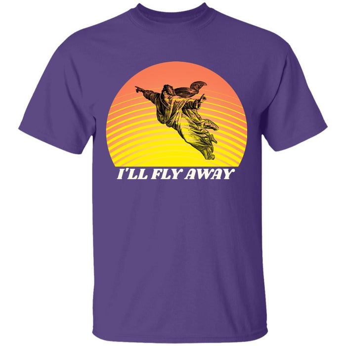 I'll Fly Away - Unisex