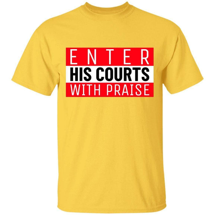 Enter His Courts - Unisex
