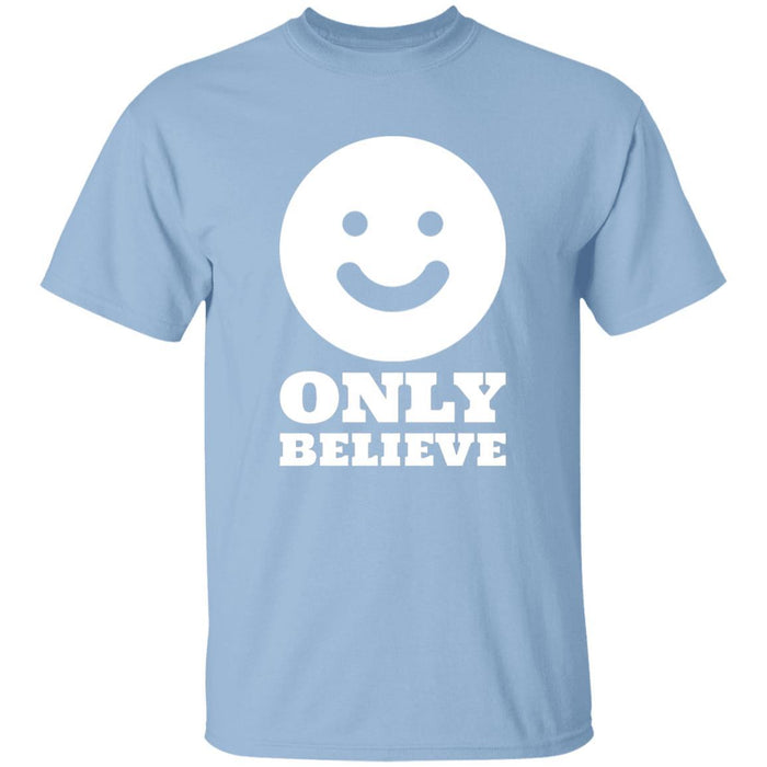 Only Believe - Unisex