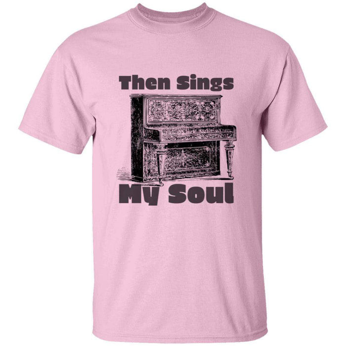 Then Sings My Soul - Unisex