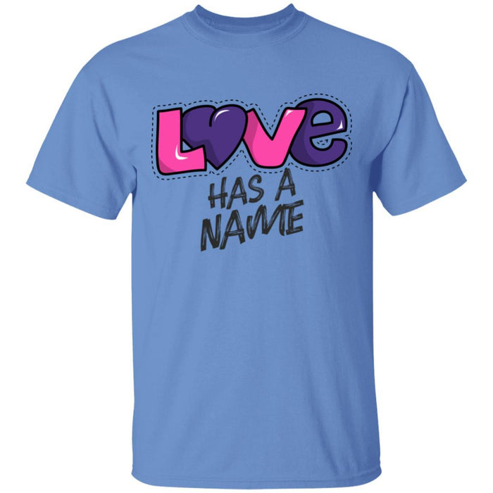 Love Has a Name - Unisex