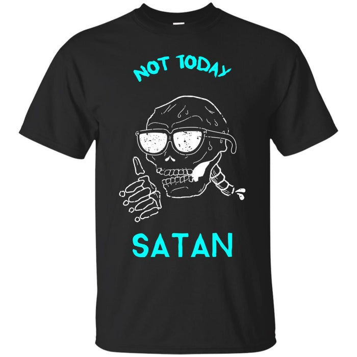 Not Today Satan - Unisex