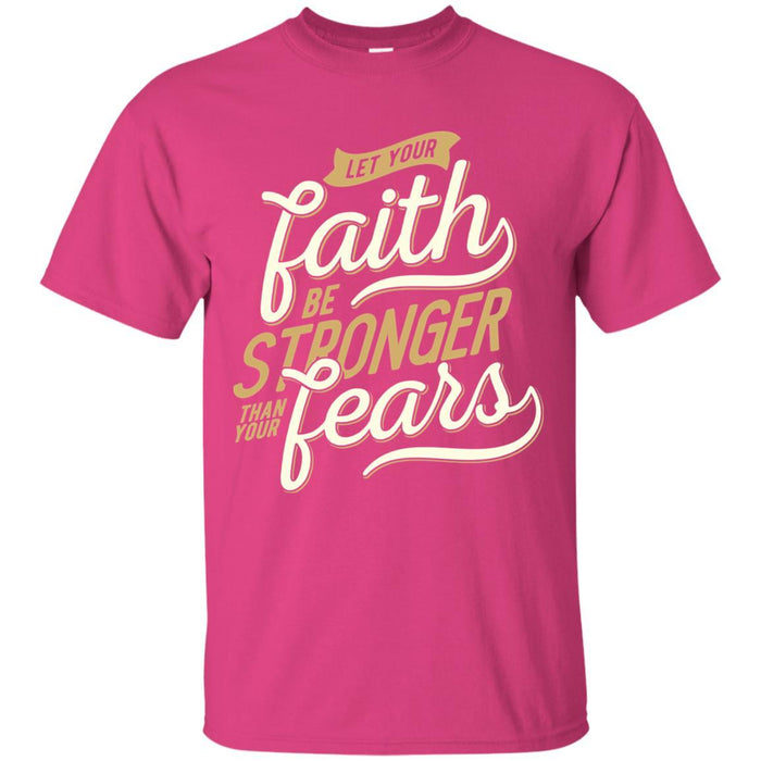Faith Stronger Than Fear - Unisex