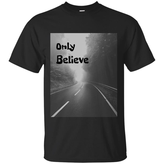 Only Believe - Unisex
