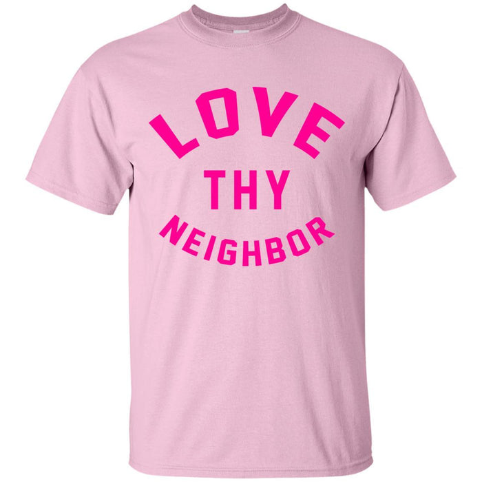 Love Thy Neighbor - Unisex