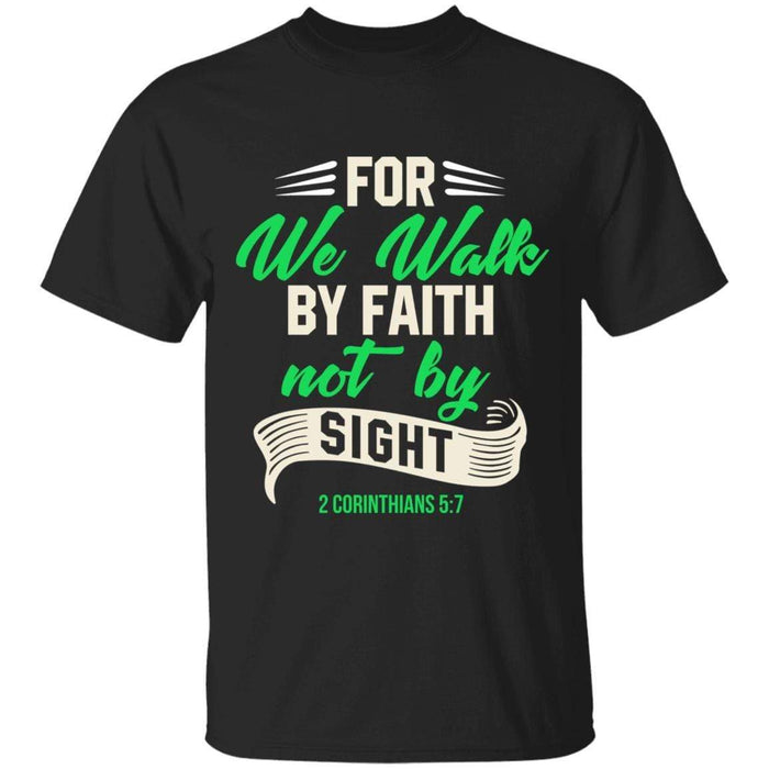 We Walk By Faith - Unisex