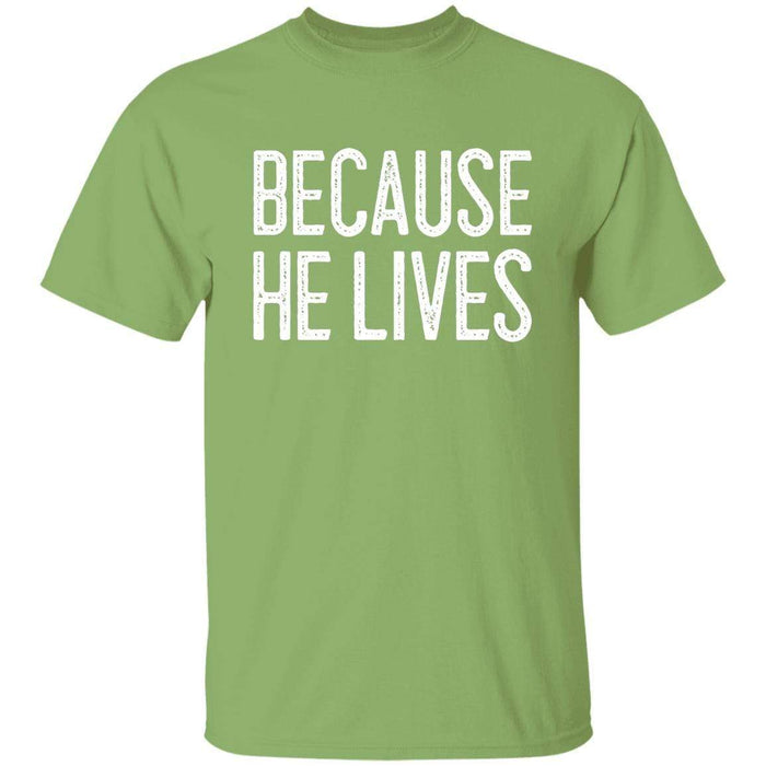 Because He Lives - Unisex