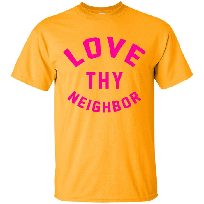 Love Thy Neighbor - Unisex