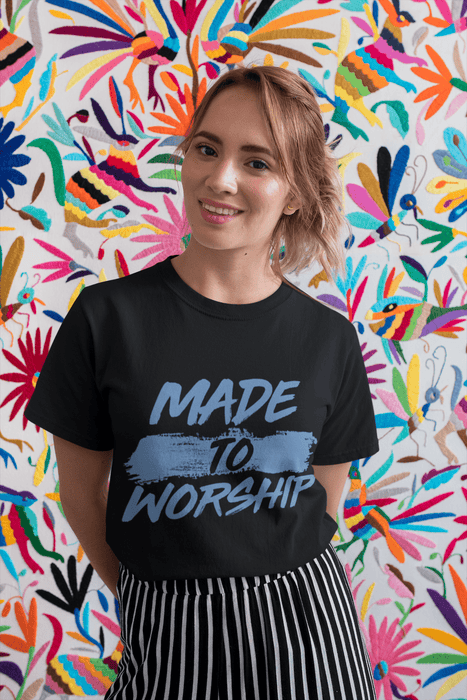 Made to Worship - Unisex