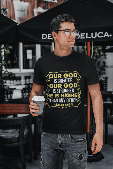 Our God is Greater - Unisex